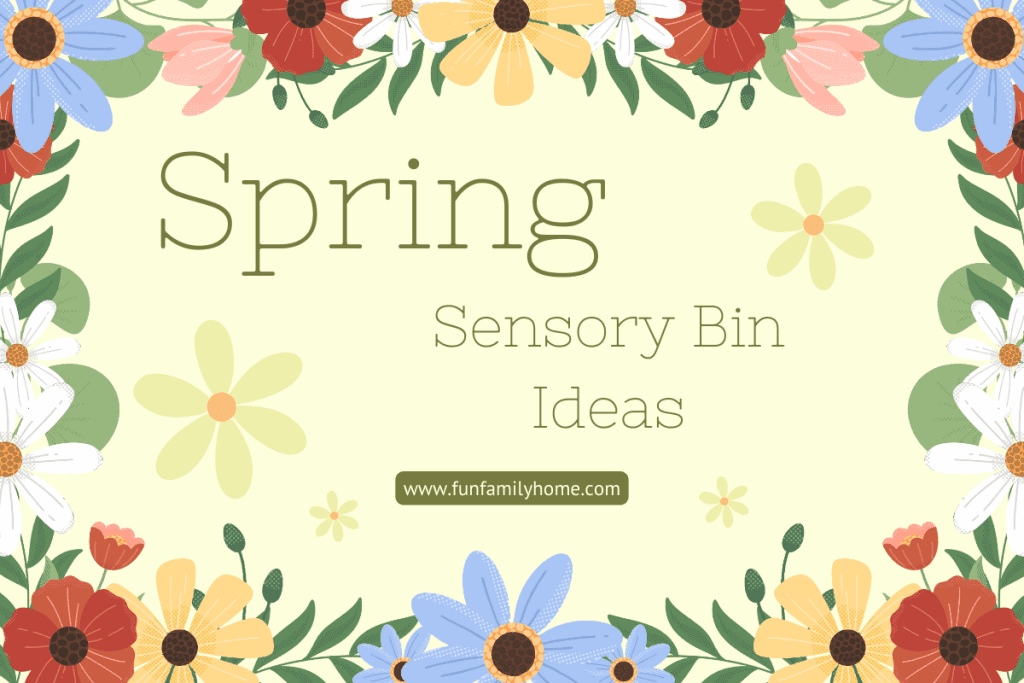 Spring Sensory Bin Ideas